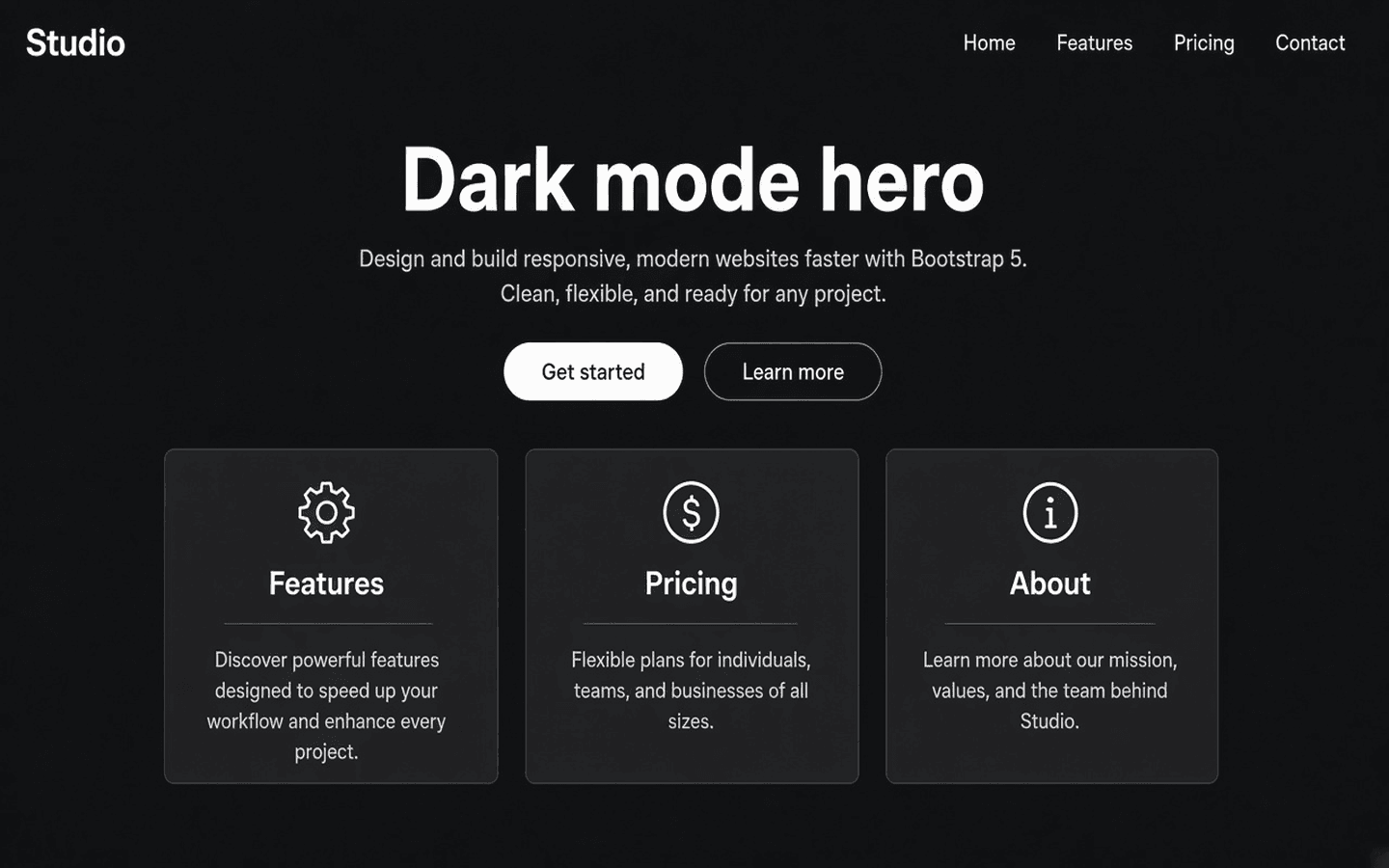 Dark Bootstrap hero with Get started and Learn more buttons and Features, Pricing, About cards